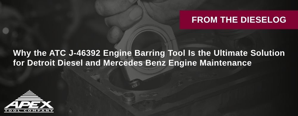 Why the ATC J-46392 Engine Barring Tool Is the Ultimate Solution for Detroit Diesel and Mercedes Benz Engine Maintenance